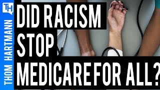 Was Universal Healthcare Stopped by Racism?