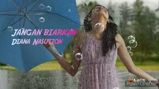 Download lagu Lagu Nostalgia... Jangan Biarkan DIANA NASUTION (Lirik) mp3 Download lagu Lagu Nostalgia... Jangan Biarkan DIANA NASUTION (Lirik) mp3