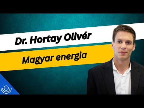 Pirkadat: Dr. Hortay Olivér – Magyar energia