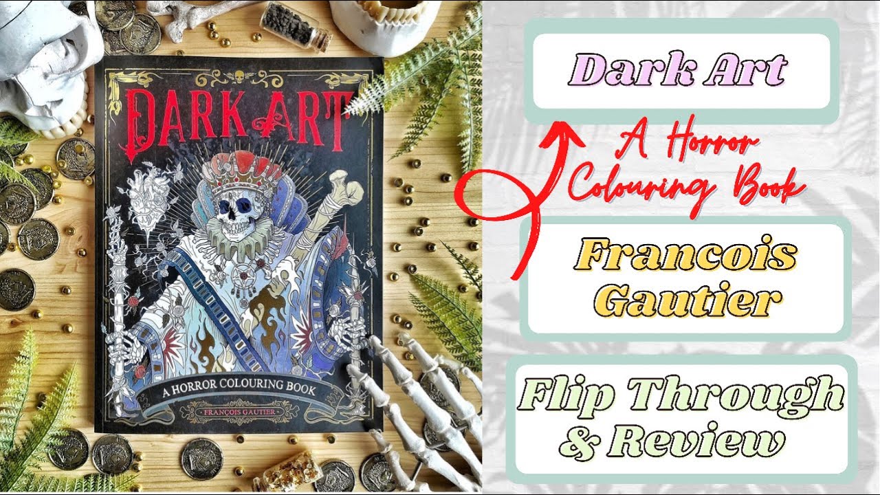 Flip Through and Review | Dark Art: A Horror Colouring Book by Francois Gautier