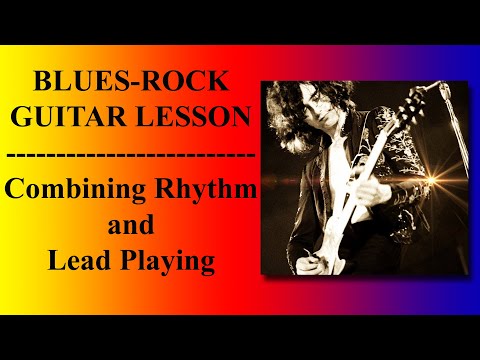 COMBINING RHYTHM & LEAD PLAYING - BLUES ROCK GUITAR LESSON