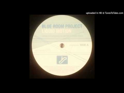 Blue Room Project - Liquid Motion (Original Mix)