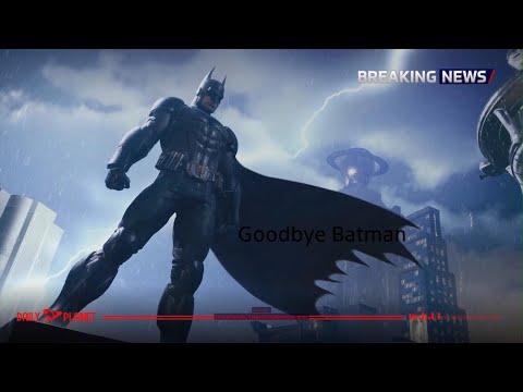 Goodbye Batman 🥲