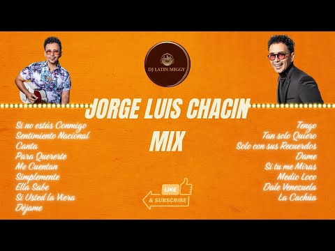 JORGE LUIS CHACIN MIX - LOS MEJORES EXITOS