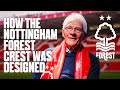 HOW THE NOTTINGHAM FOREST CREST WAS DESIGNED