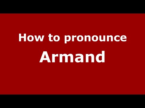 How to pronounce Armand