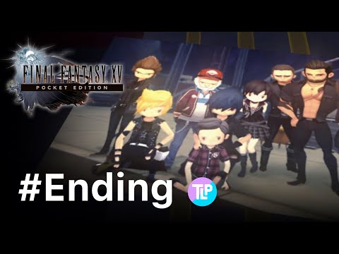 Final Fantasy XV Pocket Edition | Part 17 Ending | iOS/Android
