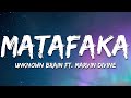 Unknown Brain MATAFAKA Feat Marvin Divine Lyrics