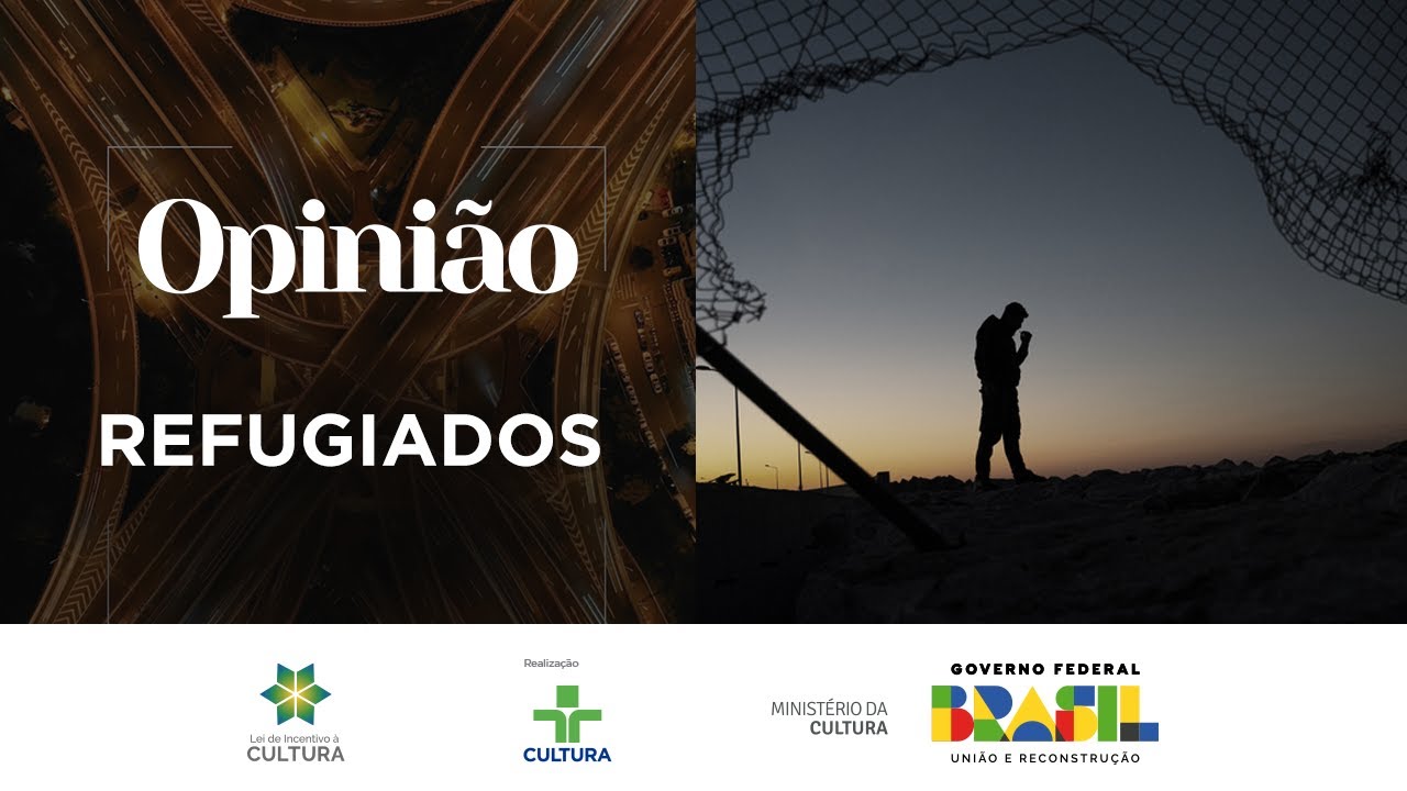 Opinião | Refugiados no Brasil e no mundo | 29/06/2023