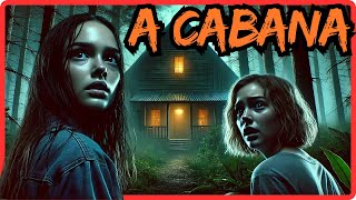 A CABANA - ACHEI QUE NÃO SAIRIA VIVA