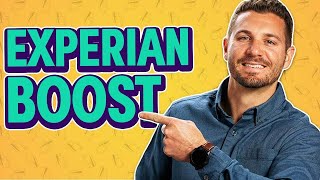 What Is Experian Boost & How Does It Work (EXPLAINED)