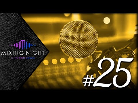 Mixing Night with Ken Lewis - 06/09/2021
