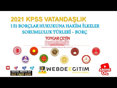 13) 2022 KPSS Vatandaşlık - Borçlar Hukukuna Hakim Olan İlkeler / Borç ve Sorumluluk - Toygar ÇETİN