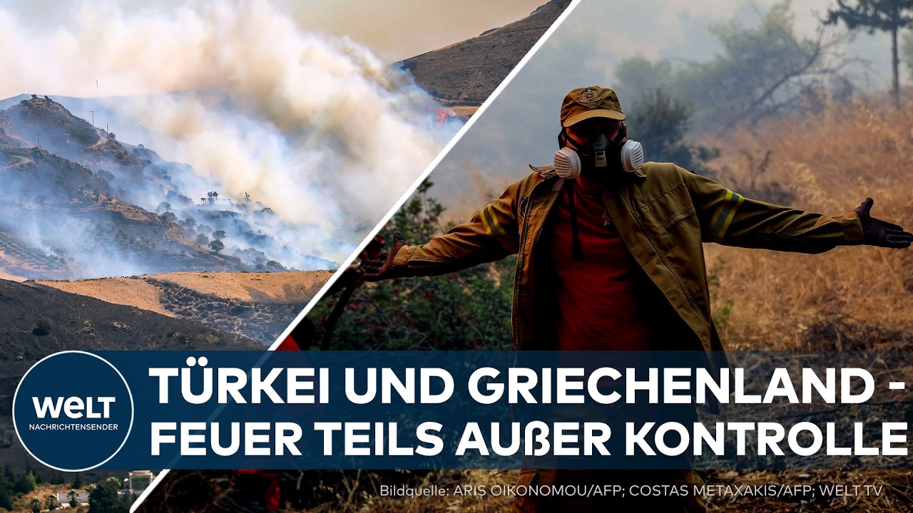 FEUER IN SÜDEUROPA: In Türkei und Griechenland wüten die Flammen! Brände teils außer Kontrolle