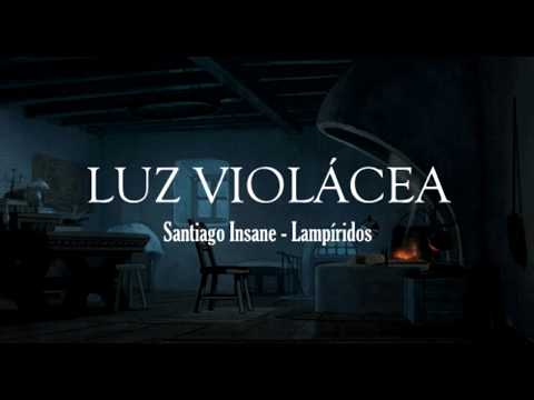 Santiago Insane - Luz violácea (Letra)