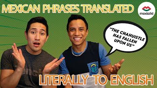 MEXICAN PHRASES that don't make sense in English