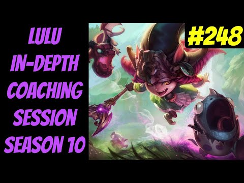 (Lulu) In-depth Coaching Series #248 -- Gameplay Analysis-- League of Legends