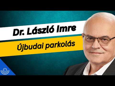 Pirkadat: Dr. László Imre – Újbudai parkolás