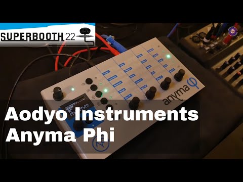 Superbooth 22: Aodyo Instruments - Anyma Phi