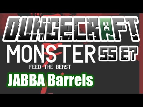 JABBA Barrels - FTB Monster - DungeCraft S5 E7