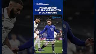 Prediksi Skor Chelsea vs Brighton di Liga Inggris, Kans Skuad Graham Potter Mengakhiri Tren Negatif