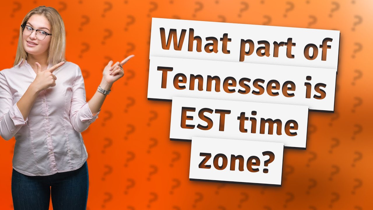What part of Tennessee is CST?