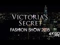 Victoria's Secret Fashion Show 2015 - 4K 60FPS Upscaled (Old)