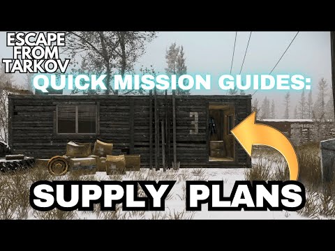 Supply Plans (Kind of Sabotage) Quick Guide Tarkov 1.0