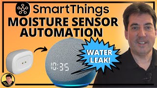 SmartThings Moisture Sensor Automation 💧 With Amazon Echo Alerts!