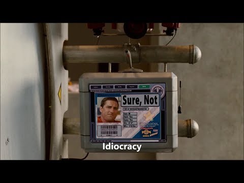 Idiocracy - Not Sure