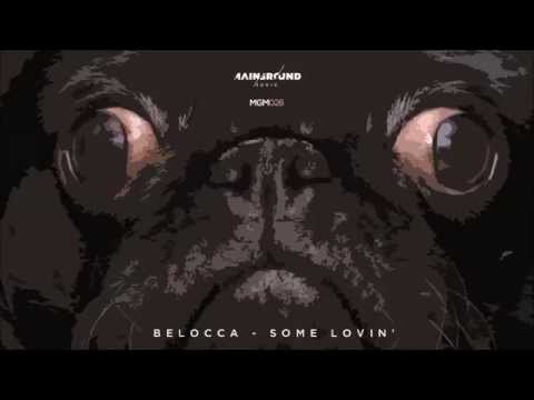 Belocca - Some Lovin'