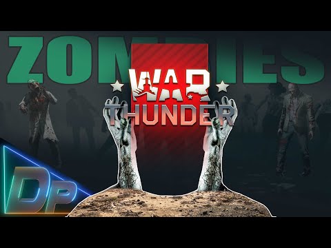 ZOMBIES Taking Over War Thunder