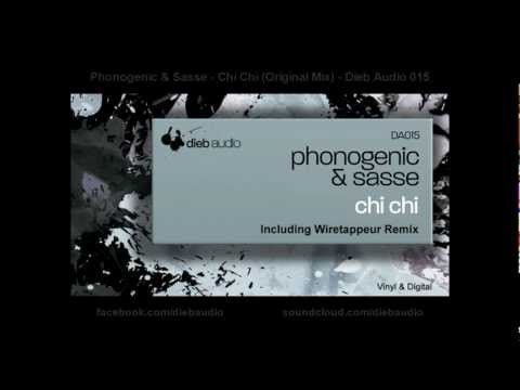 Phonogenic & Sasse - Chi Chi (Original Mix) - Dieb Audio 015