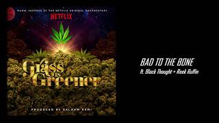 Salaam Remi ft. Black Throught - &quot;Bad To The Bone&quot; (from Netflix&#39;s &quot;Grass Is Greener&quot; | 2019)