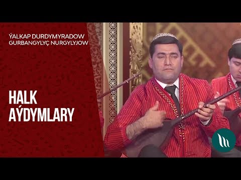 Gurbangylych Nurgylyjow we Yalkap Durdymyradow - Halk aydymlary | 2019