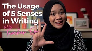 The Usage of 5 Senses in Essay Writing _SPM 1119/2 👁👅👃🏼🦻🏼✋🏽