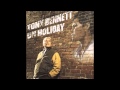 Tony Bennett What A Little Moonlight Can Do