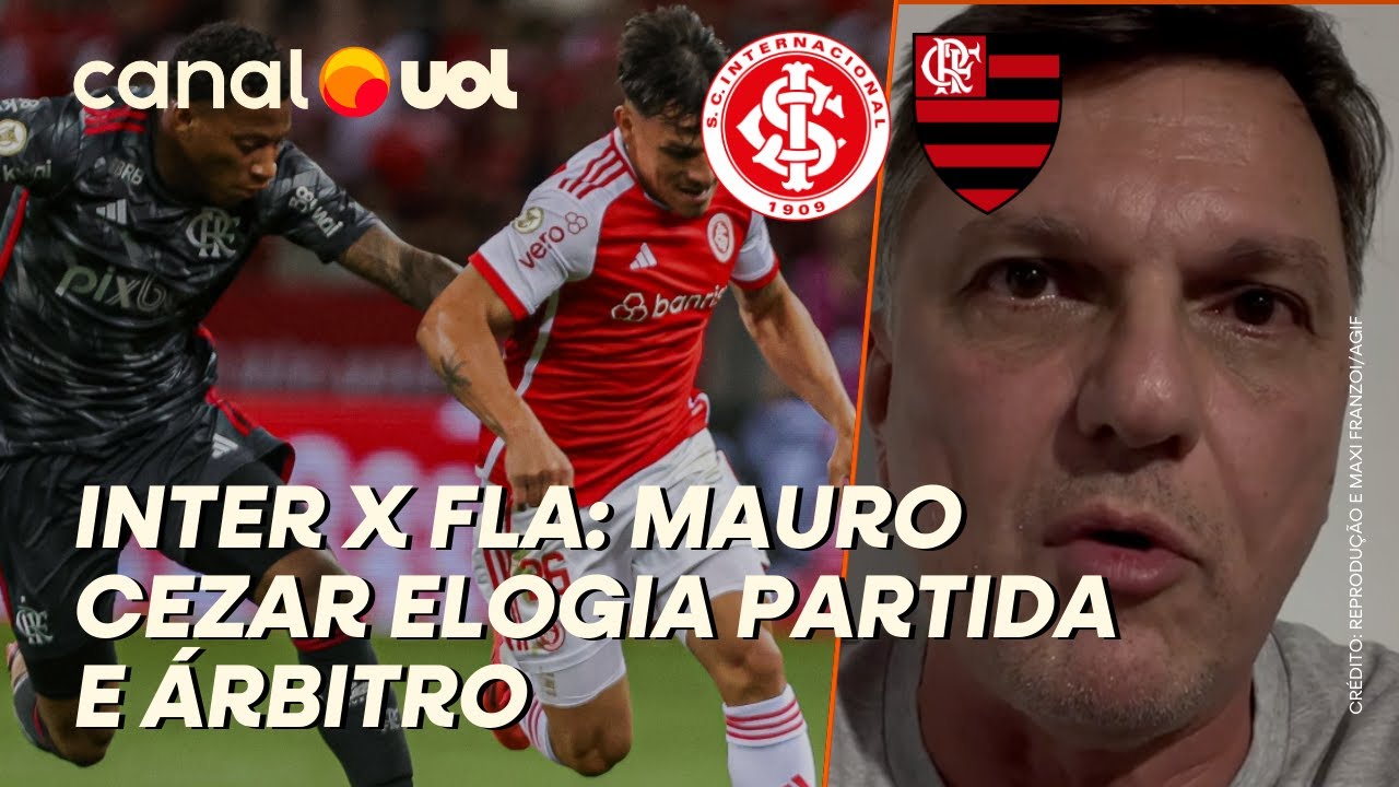 MAURO CEZAR CRAVA QUE INTER 1 X 1 FLAMENGO FOI: ‘UM DOS MELHORES DO CAMPEONATO’