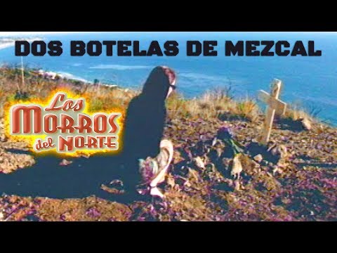 Los Morros Del Norte - Dos Botellas De Mezcal (La Botella)