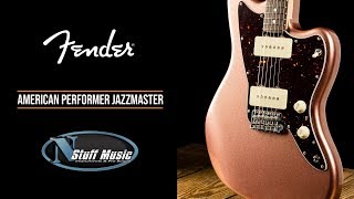 Video thumbnail for The All-New Fender American Performer Jazzmaster by N Stuff Music