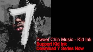 Kid Ink - Sweet Chin Music (Official Audio)