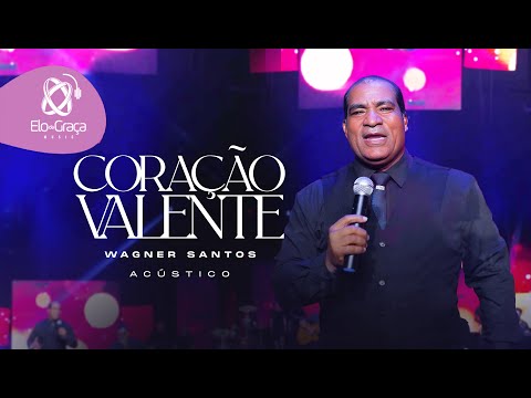 Coração Valente l Wagner Santos - clipeOficial)