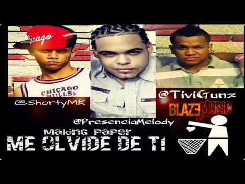 Presencia Melody, Tivi Gunz & Shorty - Me Olvide De Ti (Making Paper)