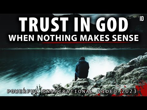 TRUST IN GOD WHEN YOU DON’T UNDERSTAND | Hope In Uncertainty - Inspirational & Motivational Video