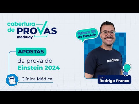 Apostas Medway de Clínica Médica para prova do Einstein | Prova de Residência Médica 2024