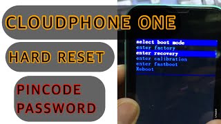 Cloudphone One Hard Reset Pincode Password Privacy lock