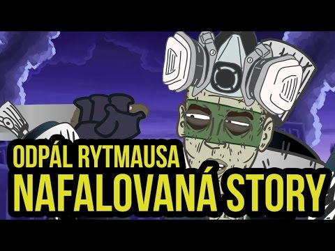 Odpál Rytmausa - Nafallovaná story