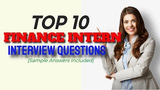 Top 10 Finance Internship Interview Questions