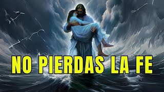 No pierdas la fe | Mensaje de Dios hoy | Mensaje de Dios Bendiciones |   Mensajes Urgentes de Dios