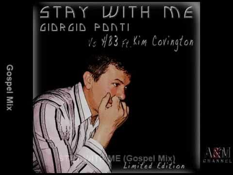 Giorgio Ponti Vs HB3 ft Kim Covington - Stay With Me (Gospel Mix)